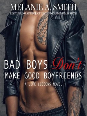 cover image of Bad Boys Don't Make Good Boyfriends